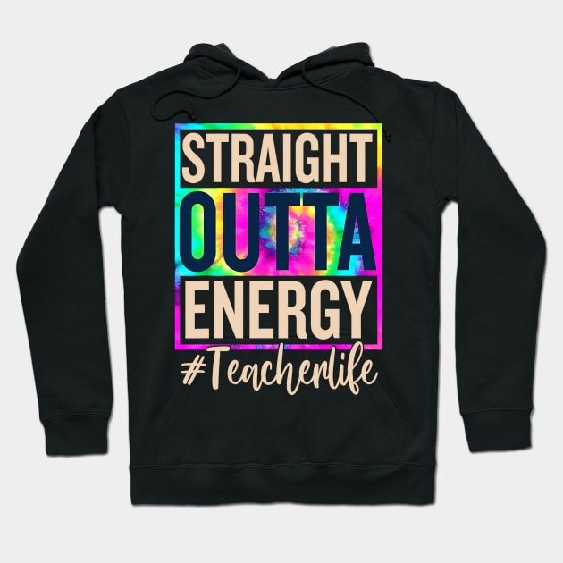 Straight Outta Energy Teacher Life Hoodie by masterpiecesai